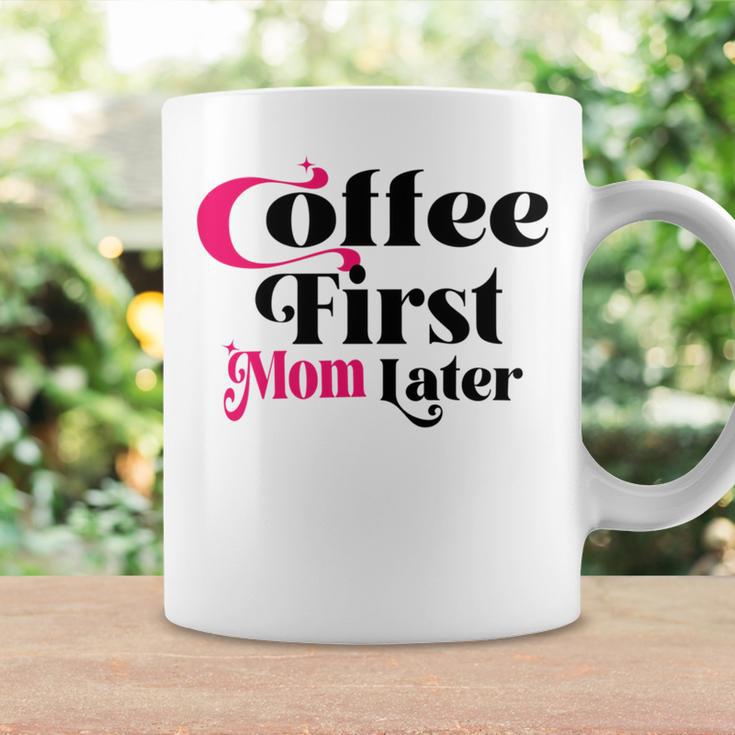 Funny Coffee First Mom Later Mother Day Gift Coffee Lovers Mother Gift Coffee Mug Gifts ideas