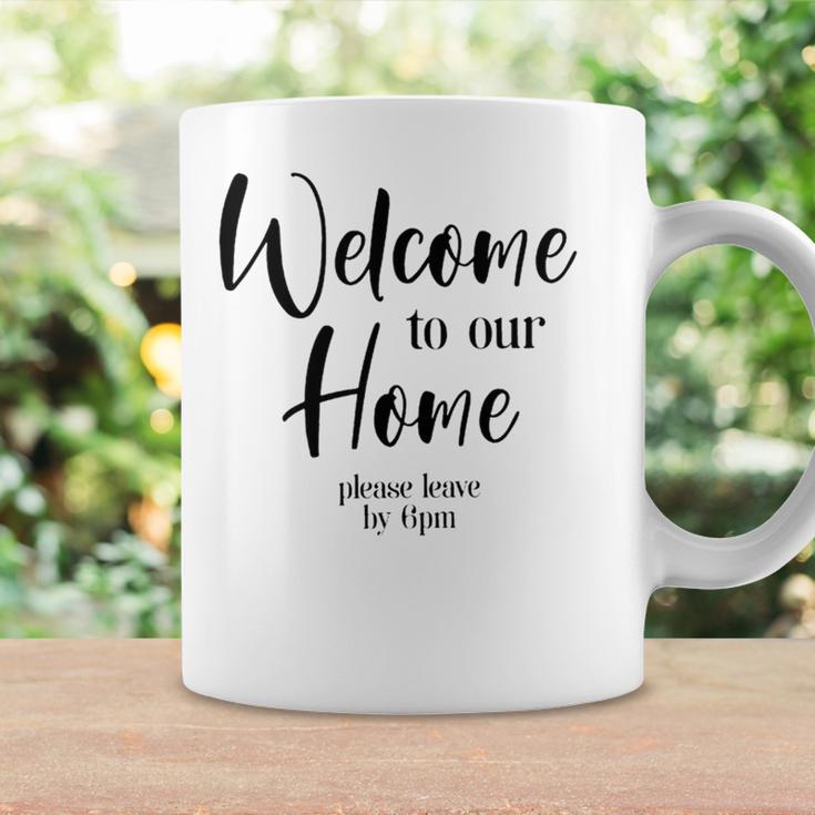 Funny Housewarming Home Accessories Welcome Please Leave By 9 Pm Sleeveless Top 435 Trending Shirt Coffee Mug Gifts ideas