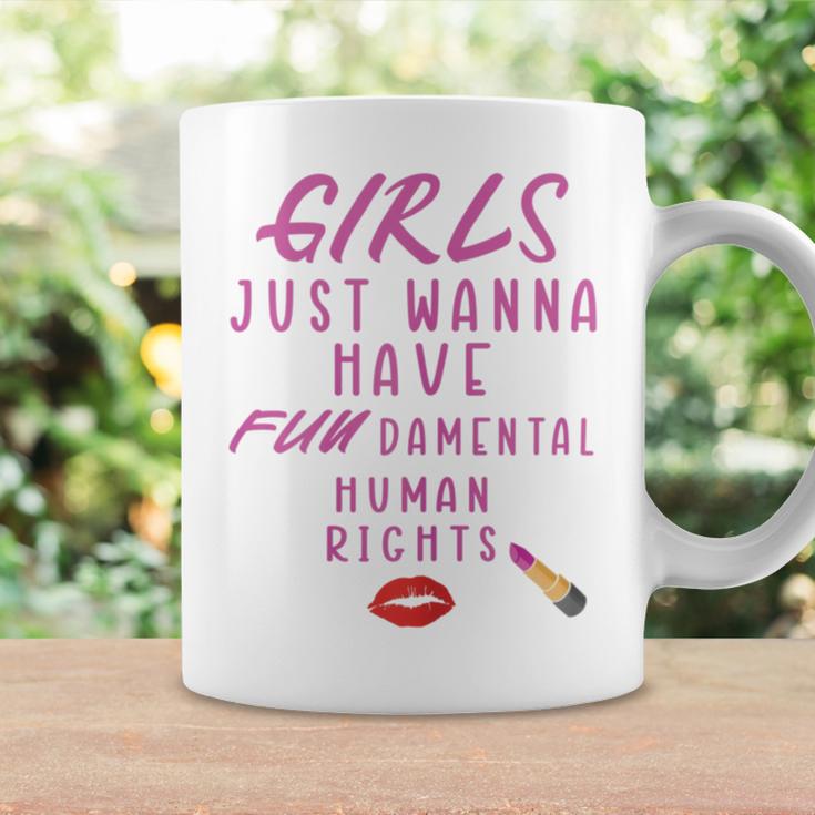 Girls Just Wanna Have Fundamental Human Rights Funny Coffee Mug Gifts ideas