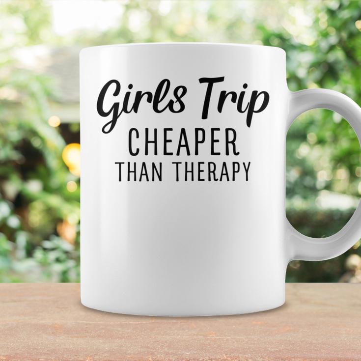 Girls Trip Cheaper Than Therapy Coffee Mug Gifts ideas