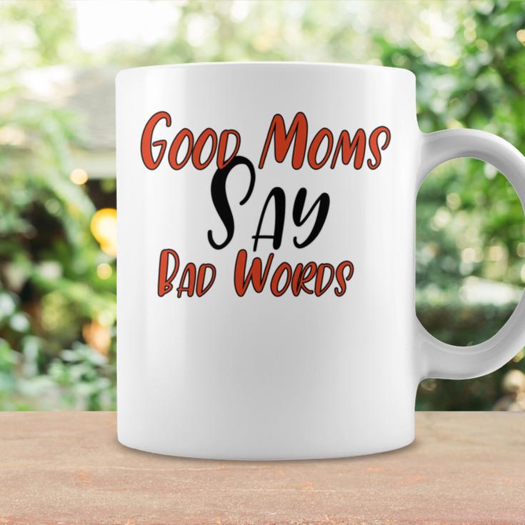 Good Moms Say Bad Words Funny Coffee Mug Gifts ideas