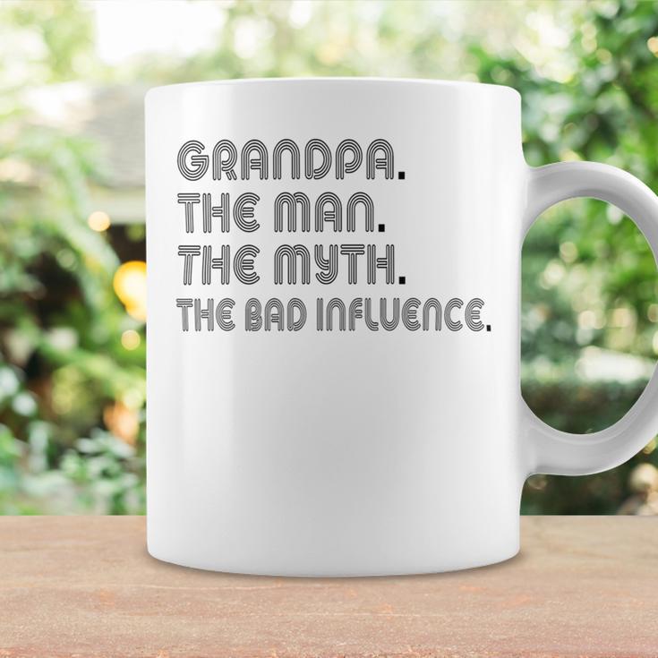 Grandpa The Man The Myth The Bad Influence Coffee Mug Gifts ideas