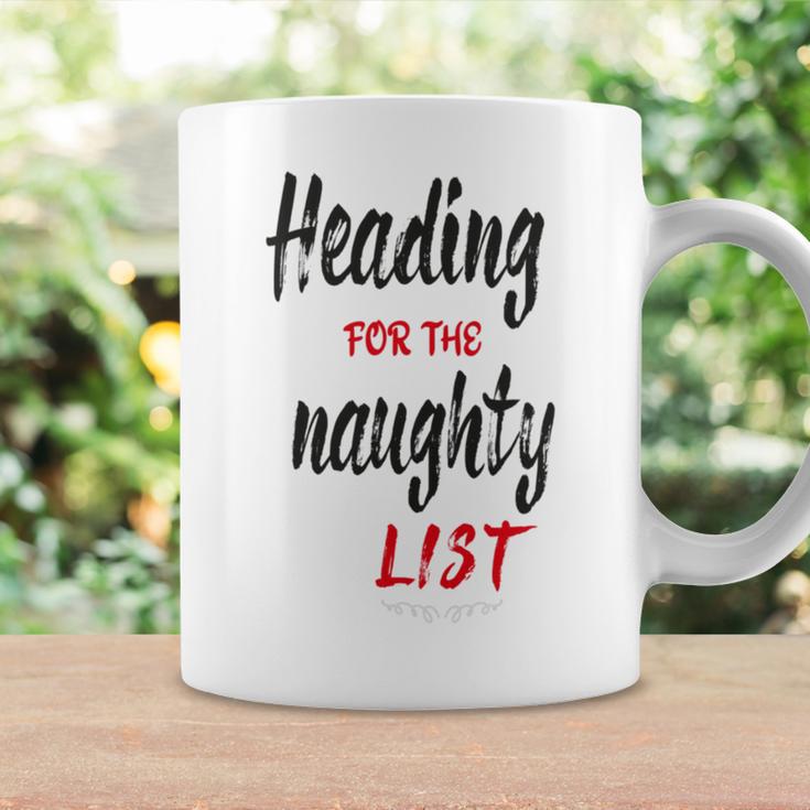 Heading For The Naughty List Christmas Tshirts Coffee Mug Gifts ideas