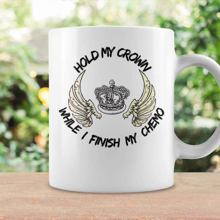 Hold My Crown While I Finish My Chemo V4 Coffee Mug Gifts ideas