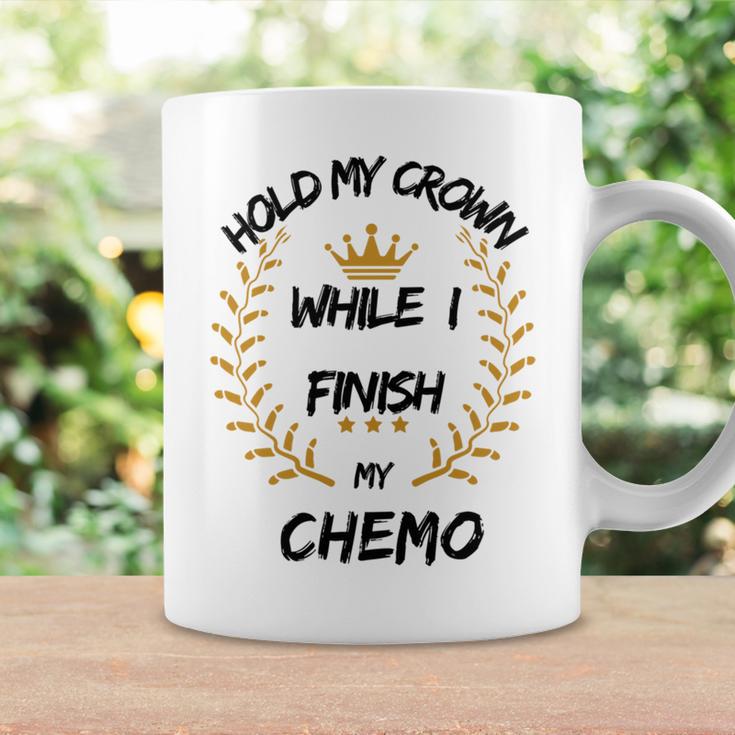 Hold My Crown While I Finish My Chemo V6 Coffee Mug Gifts ideas