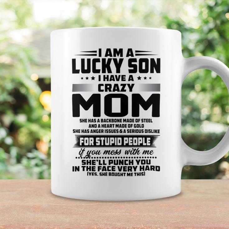 I Am A Lucky Son I Have A Crazy Mom She Has A Backbone Coffee Mug Gifts ideas