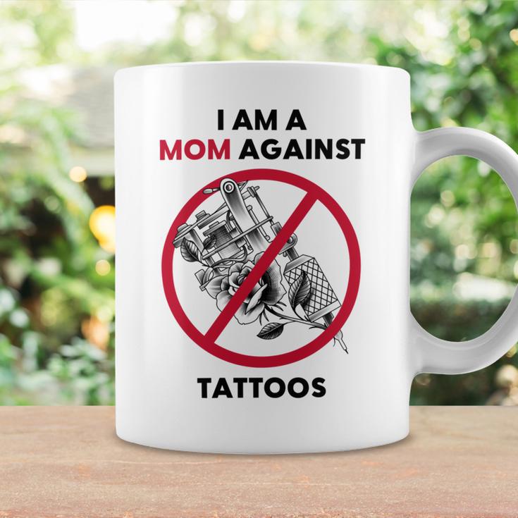 I Am A Mom Against Tattoos Womens Moms Against Tattoo V2 Coffee Mug Gifts ideas