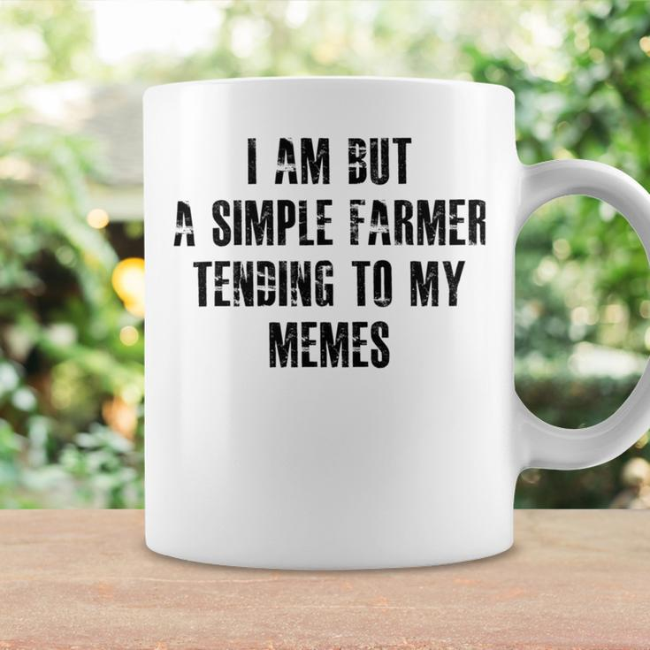 I Am But A Simple Farmer Tending To My Memes V2 Coffee Mug Gifts ideas