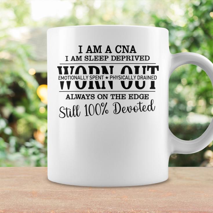 I Am Cna I Am Sleep Deprived Worn Out Always On The Edge Still 100 Devoted V2 Coffee Mug Gifts ideas