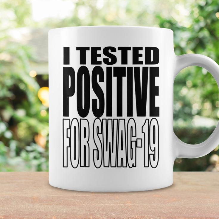 I Tested Positive For Swag-19 Coffee Mug Gifts ideas