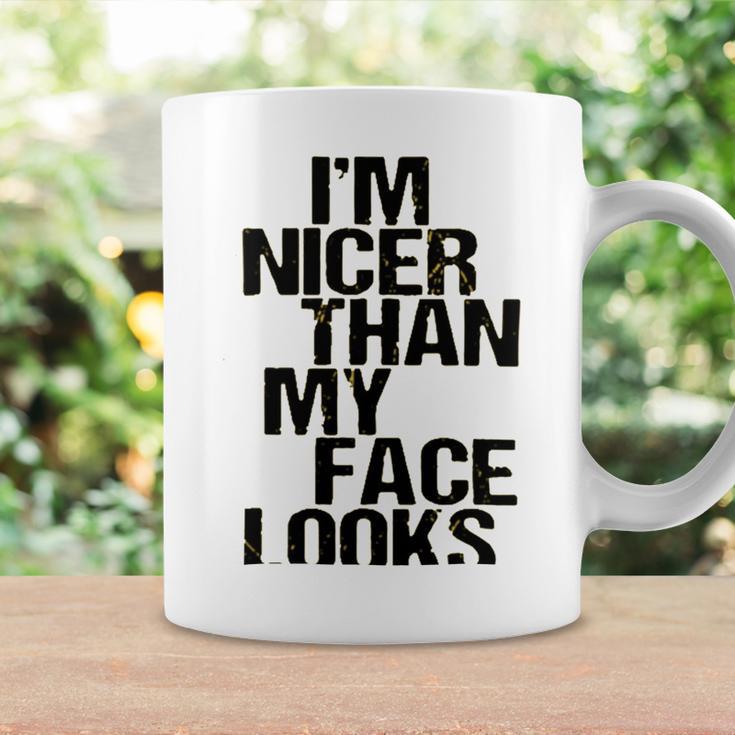 Im Nicer Than My Face Looks 257 Shirt Coffee Mug Gifts ideas