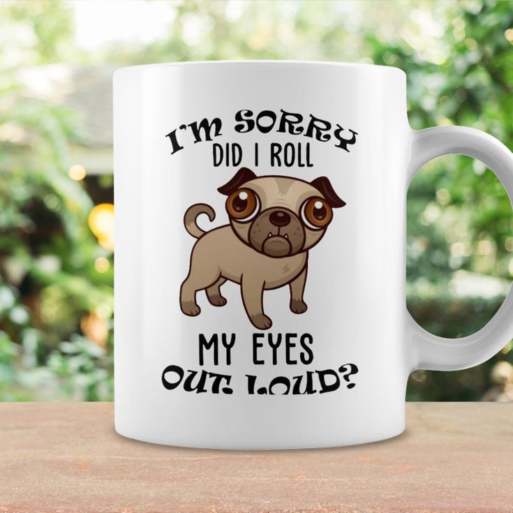 Im Sorry Did I Roll My Eyes Out Loud 735 Shirt Coffee Mug Gifts ideas