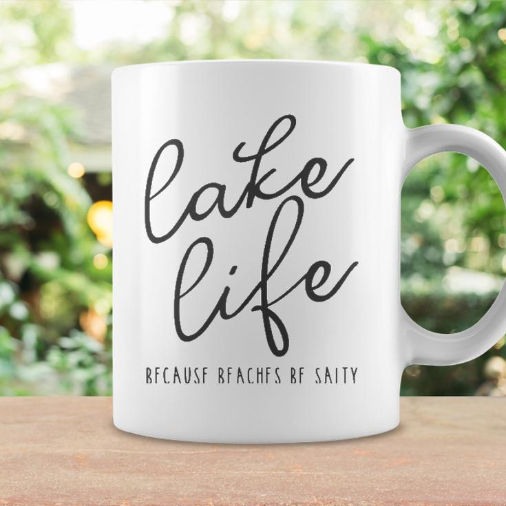 Lake Life Because Beaches Be Salty Funny Vacation Gift Coffee Mug Gifts ideas