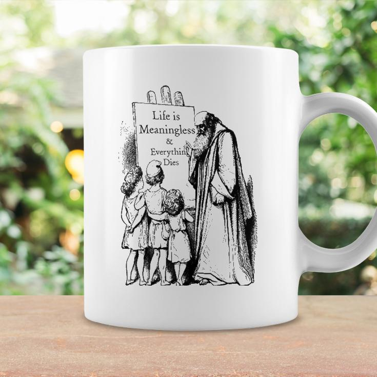 Life Is Meaningless And Everything Dies Nihilist Philosophy Coffee Mug Gifts ideas