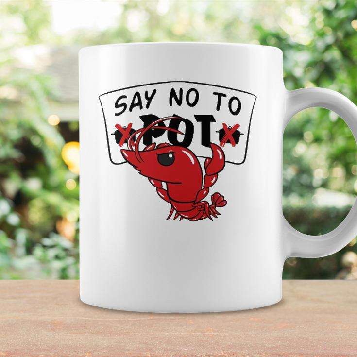 Louisiana Crawfish Boil Say No To Pot Men Women Coffee Mug Gifts ideas