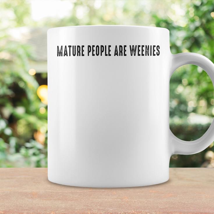 Mature People Are Weenies Coffee Mug Gifts ideas