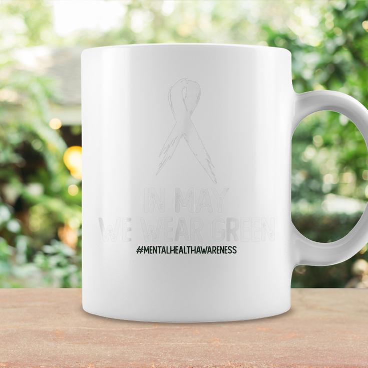 Mental Health Awareness Month In May We Wear Green Coffee Mug Gifts ideas