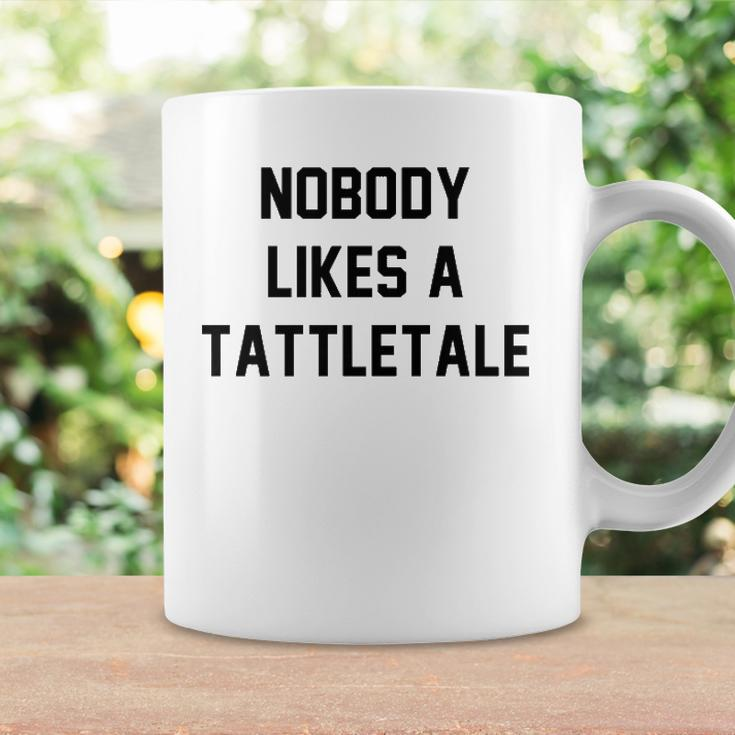 Nobody Likes A Tattletale Funny Good Kid Coffee Mug Gifts ideas