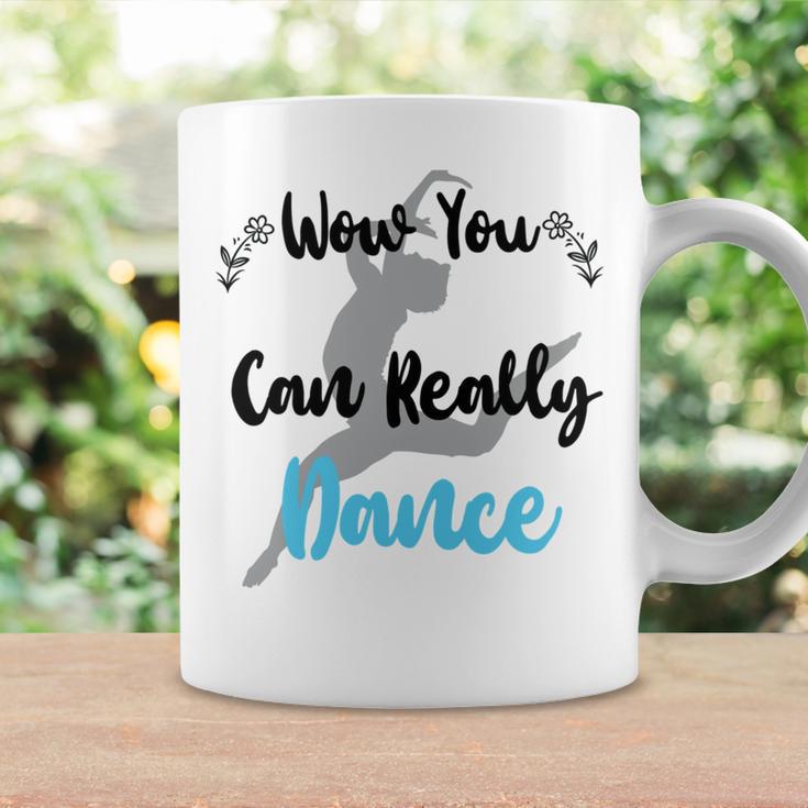 Official Wow You Can Really Dance - Dance Lover Idea Coffee Mug Gifts ideas