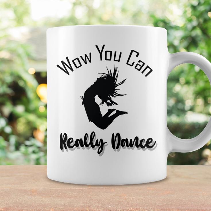 Official Wow You Can Really Dance - Dance Lover Idea Coffee Mug Gifts ideas