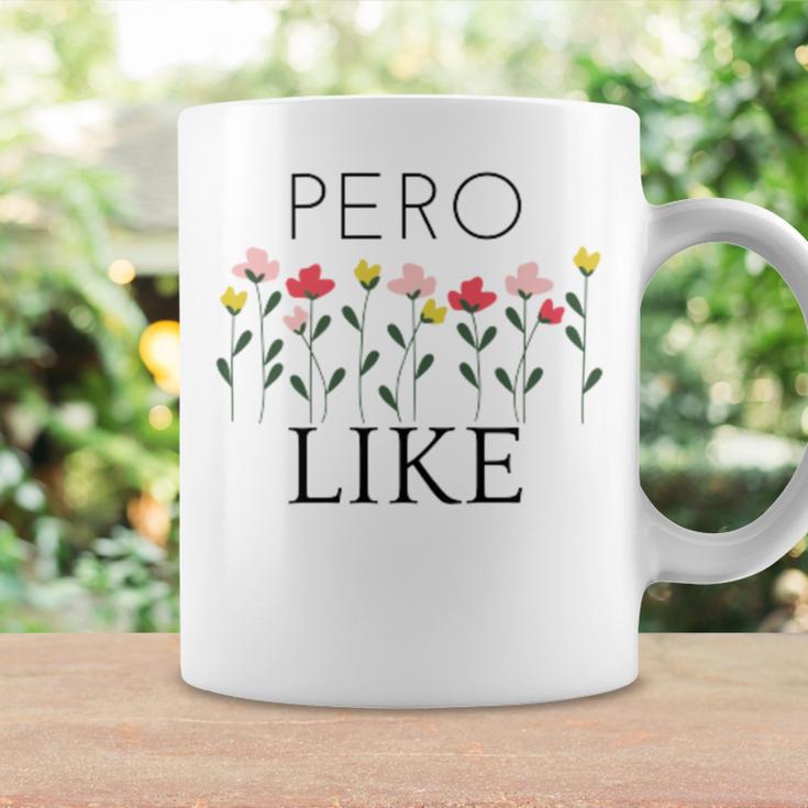 Pero Like Coffee Mug Gifts ideas