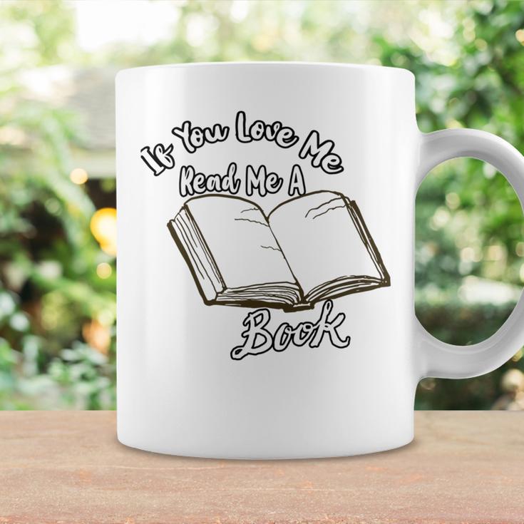 Premium If You Love Me Read Me A Book - Books Lovers Coffee Mug Gifts ideas