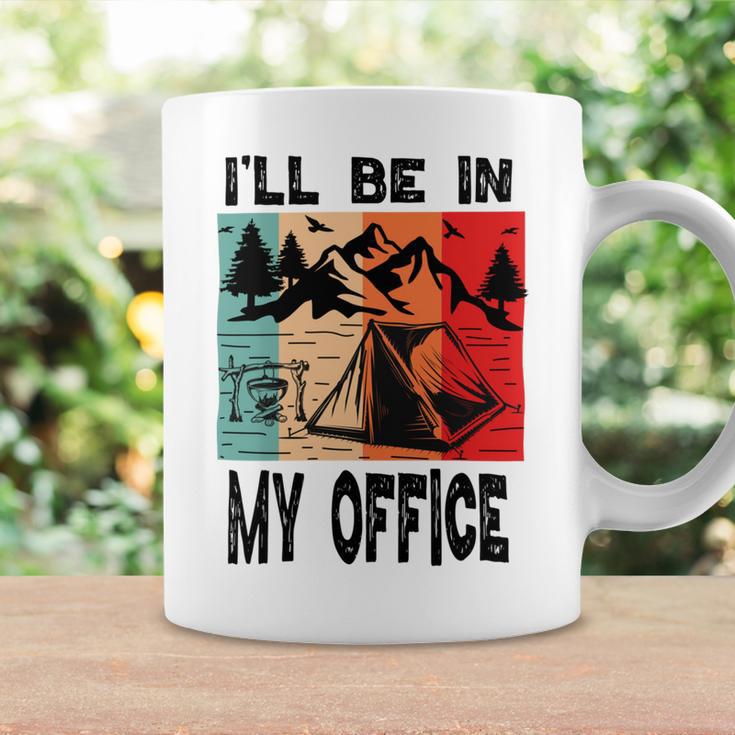 Premium Ill Be In My Office - Camping Coffee Mug Gifts ideas