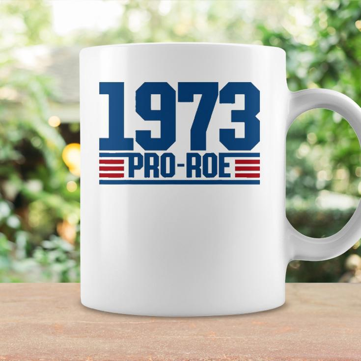 Pro 1973 Roe Pro Choice 1973 Womens Rights Feminism Protect Coffee Mug Gifts ideas