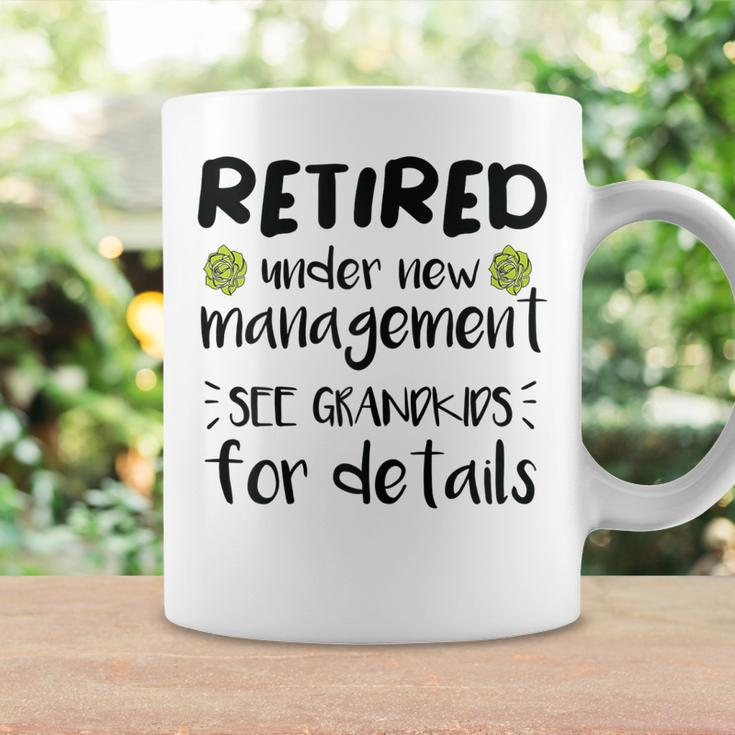 Retired Under New Management See Grandkids Funny Retirement Coffee Mug Gifts ideas