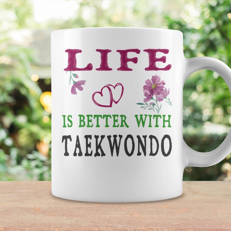 Taekwondo Sport Lover Life Is Better With Taekwondo Coffee Mug Gifts ideas