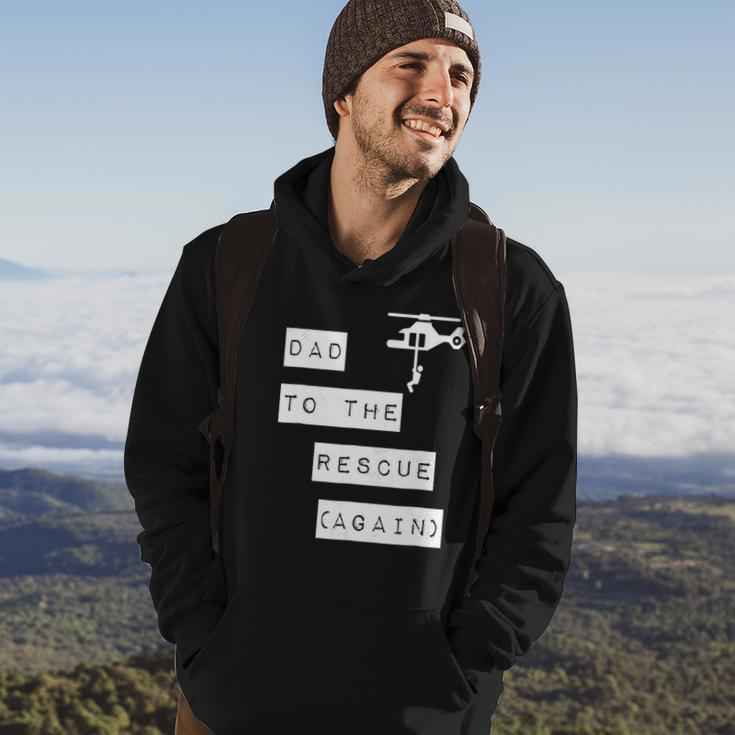 Dad To The Rescue Again Helicopter Hoodie Lifestyle