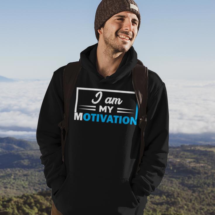 Funny I Am My Motivation Motivational Hoodie Lifestyle