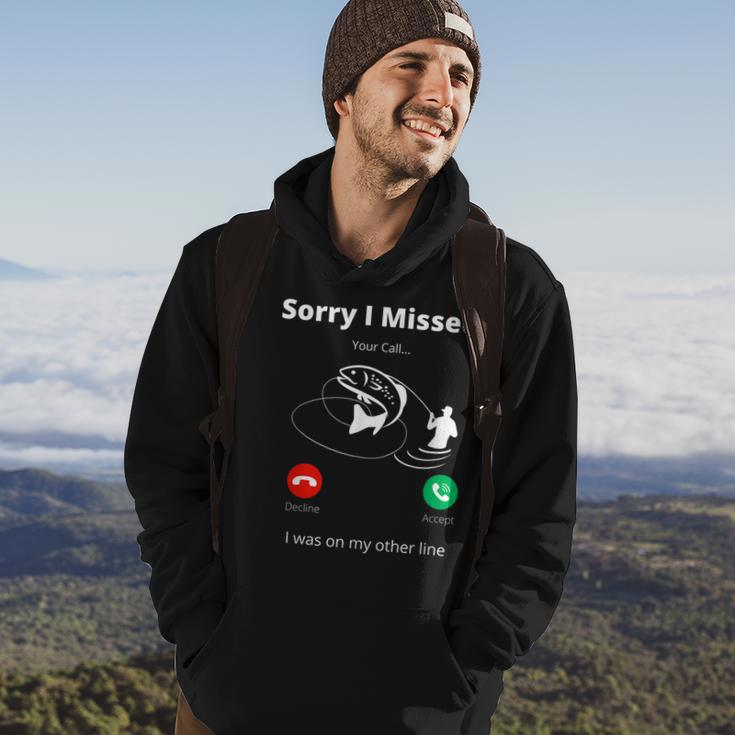 Funny Sorry I Missed Your Call Was On Other Line Fishing Men V2 Hoodie Lifestyle