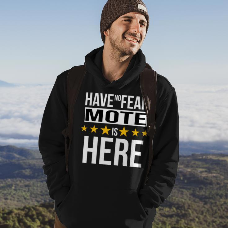 Have No Fear Mote Is Here Name Hoodie Lifestyle