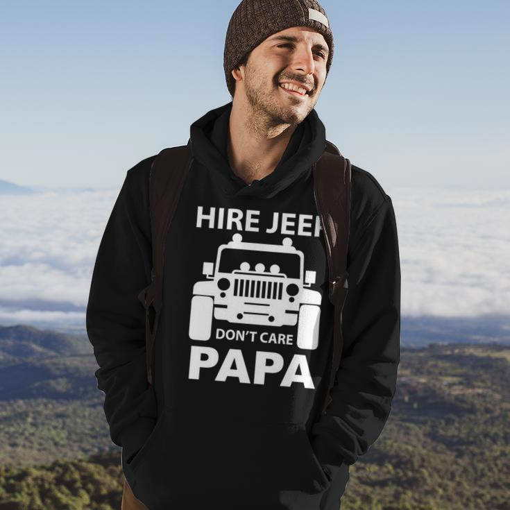 Hirejeep Dont Care Papa T-Shirt Fathers Day Gift Hoodie Lifestyle