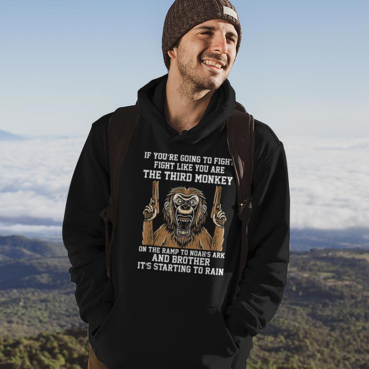 If Youre Going To Fight Fight Like Youre The Third Monkey Hoodie Lifestyle
