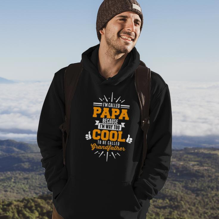 Im Called Papa Im Way Too Cool To0 Be Called Grandfather Hoodie Lifestyle
