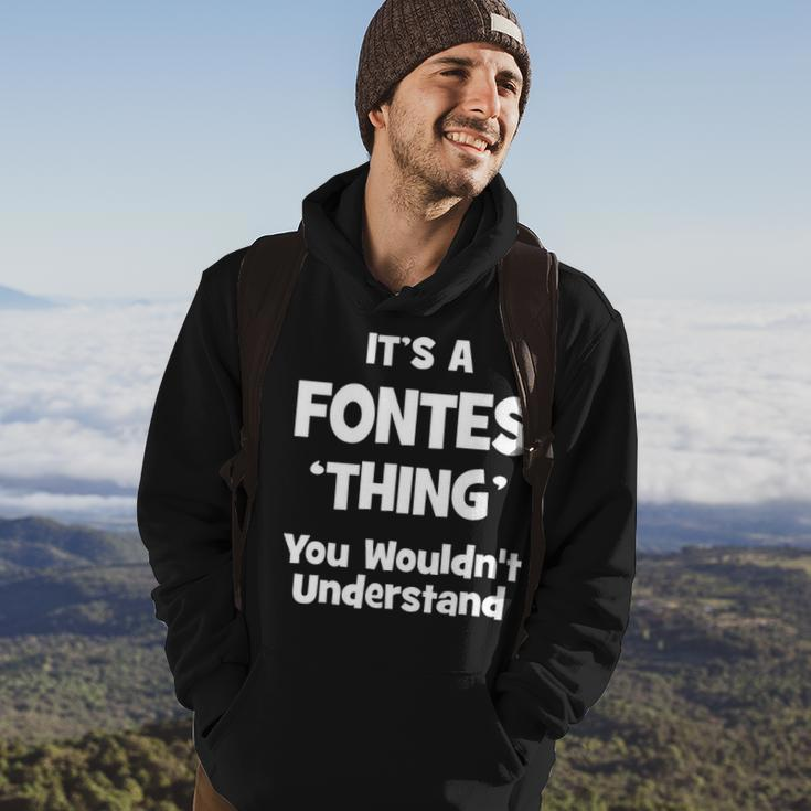 Its A Fontes Thing You Wouldnt UnderstandShirt Fontes Shirt For Fontes Hoodie Lifestyle