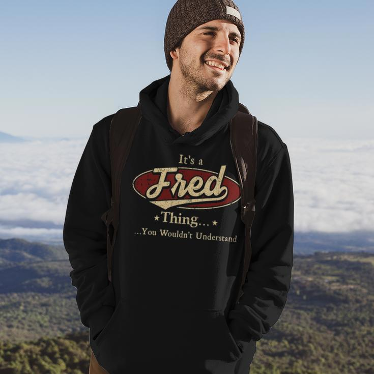 Its A Fred Thing You Wouldnt Understand Shirt Personalized Name GiftsShirt Shirts With Name Printed Fred Hoodie Lifestyle