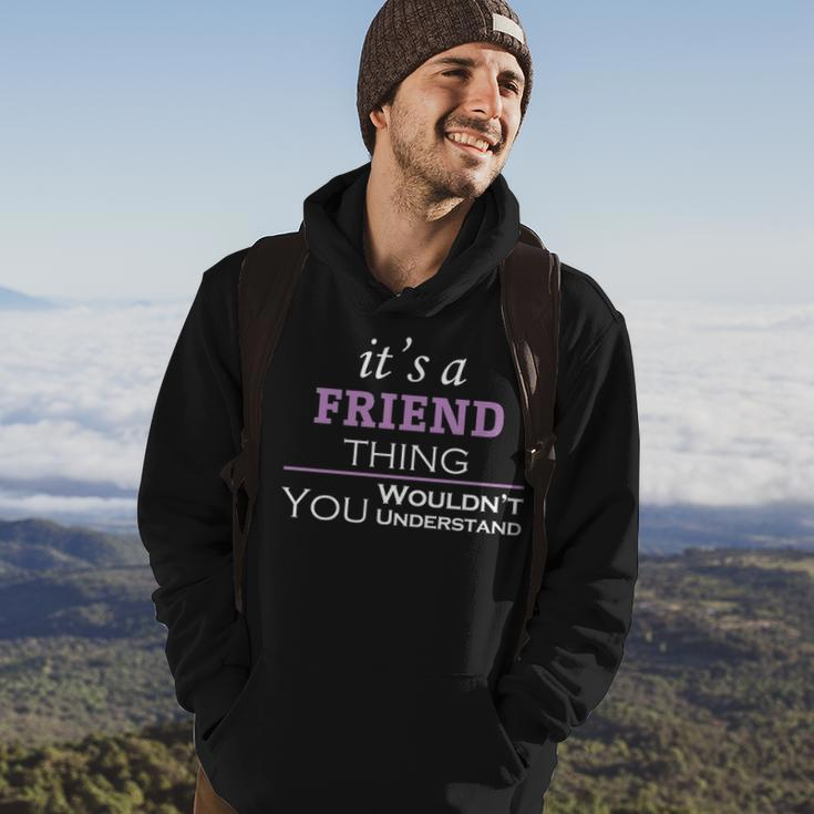 Its A Friend Thing You Wouldnt UnderstandShirt Friend Shirt For Friend Hoodie Lifestyle