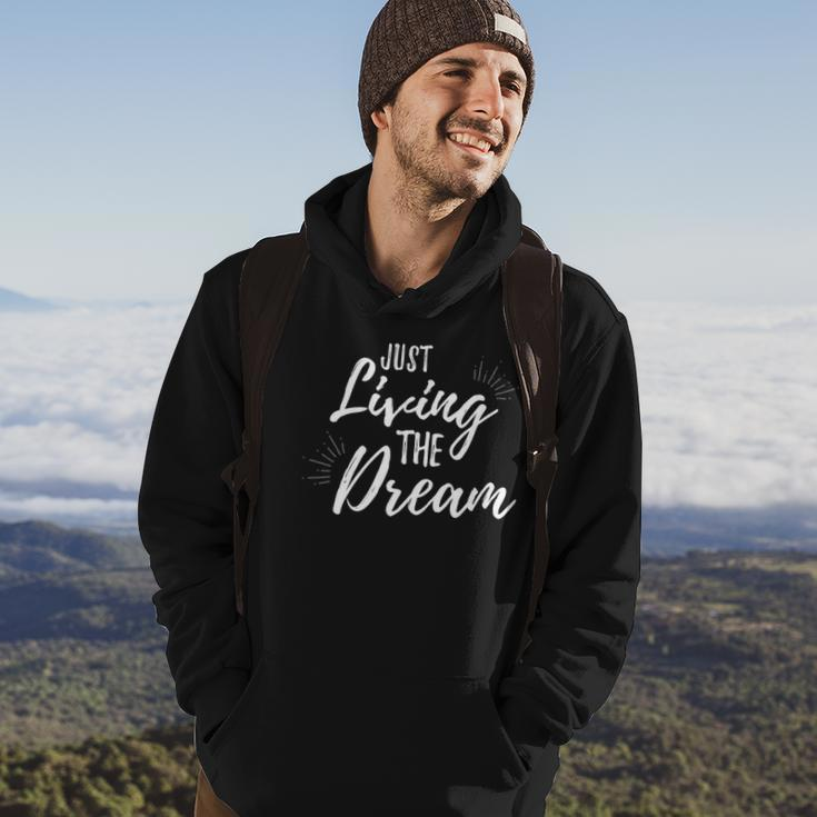 Just Living The Dreaminspirational Quote Hoodie Lifestyle