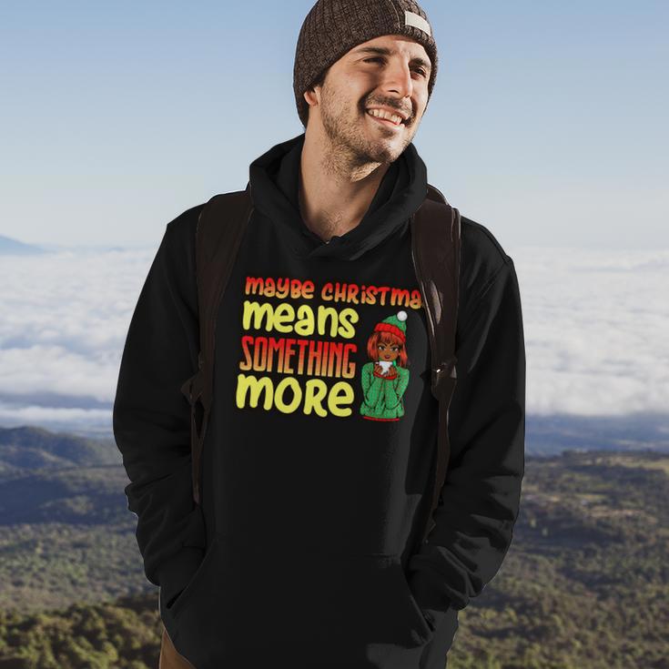 Maybe Christmas Means Something More 557 Shirt Hoodie Lifestyle