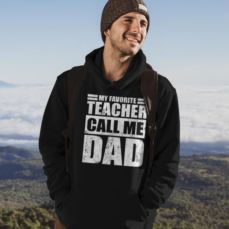 Mens Funny My Favorite Teacher Call Me Dad Fathers Day Hoodie Lifestyle