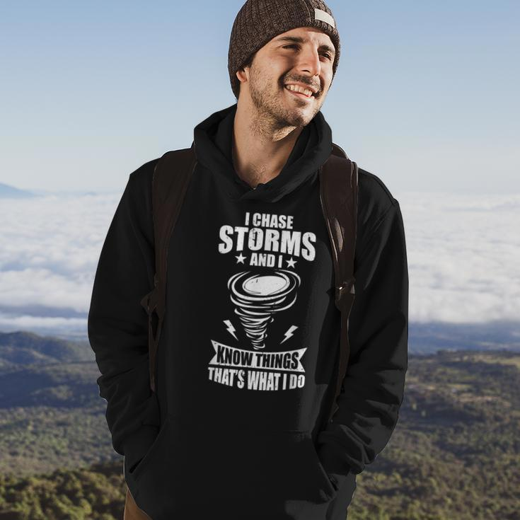 Mens I Chase Storms And I Know Things Storm Spotter Hoodie Lifestyle