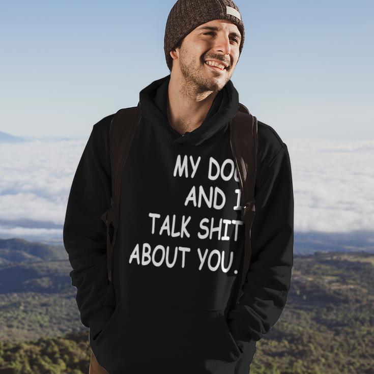 My Dog And I Talk About You Funny For Dogs Lovers 413 Trending Shirt Hoodie Lifestyle