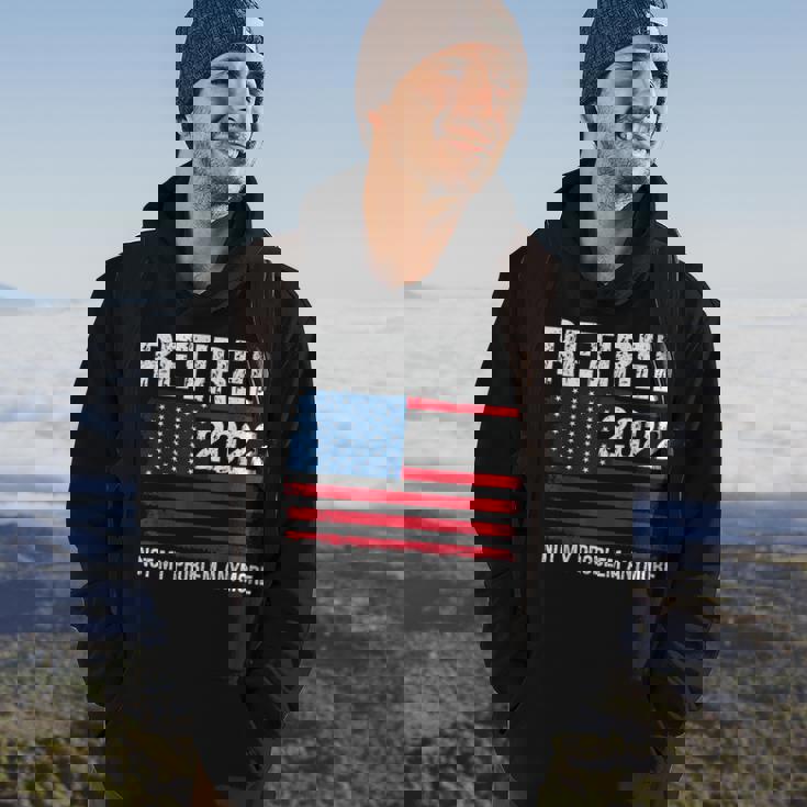 Retired 2022 I Worked My Whole Life For This Retirement V2 Hoodie Lifestyle