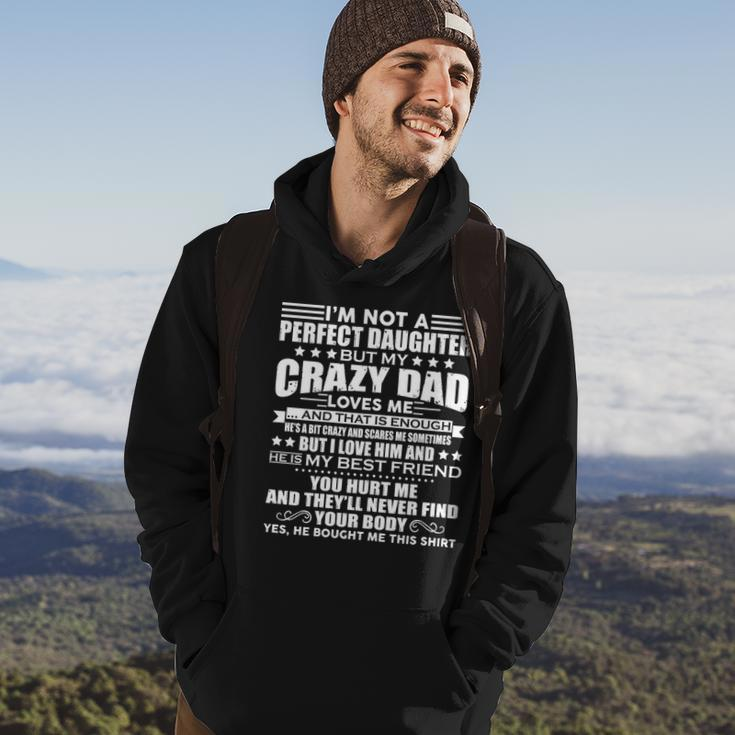 Womens Im Not A Perfect Daughter But My Crazy Dad Loves Me Funny Hoodie Lifestyle