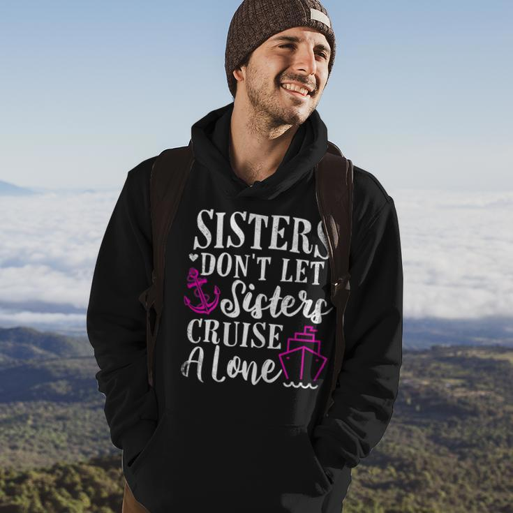Womens Sisters Dont Let Sisters Cruise Alone - Girls Trip Funny Hoodie Lifestyle
