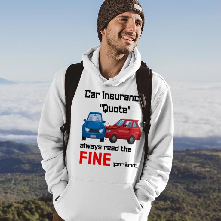 Car Insurance Quote Always Read The Fine Print Hoodie Lifestyle