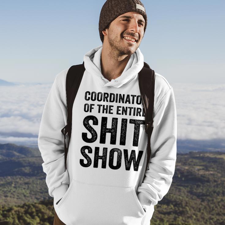 Coordinator Of The Entire Shit Show Funny Mom Dad Boss Manager Teacher Hoodie Lifestyle